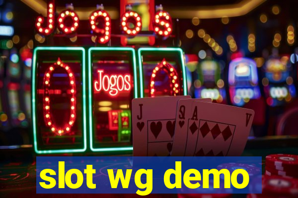 slot wg demo